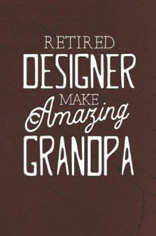 Cover of Retired Designer Make Amazing Grandpa