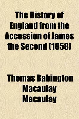 Book cover for The History of England from the Accession of James the Second (1858)