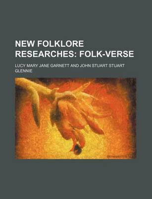 Book cover for New Folklore Researches; Folk-Verse