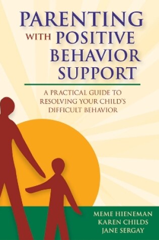 Cover of Parenting with Positive Behavior Support