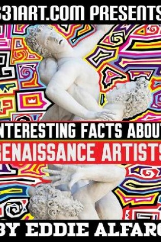 Cover of Interesting Facts About Renaissance Artists