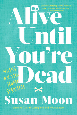 Book cover for Alive Until You're Dead