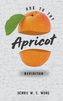 Book cover for Ode to Thy Apricot