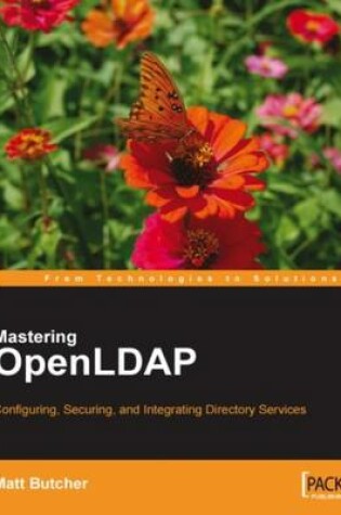 Cover of Mastering OpenLDAP: Configuring, Securing and Integrating Directory Services