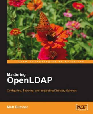 Book cover for Mastering OpenLDAP: Configuring, Securing and Integrating Directory Services