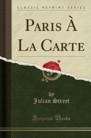 Cover of Paris À La Carte (Classic Reprint)