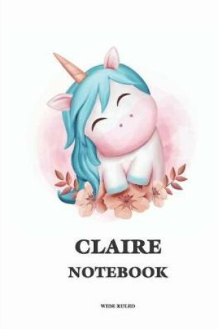 Cover of Claire Wide Ruled Notebook