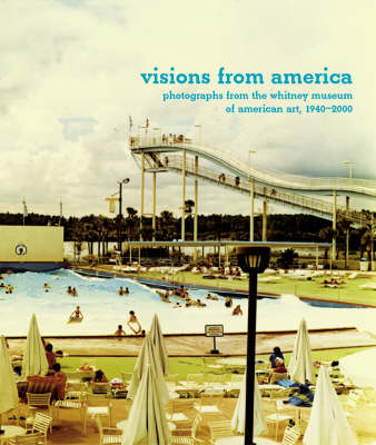 Book cover for Visions from America: Photographs from the Whitney Museum of American Art, 1940-2000