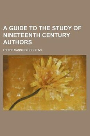 Cover of A Guide to the Study of Nineteenth Century Authors