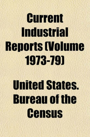 Cover of Current Industrial Reports (Volume 1973-79)