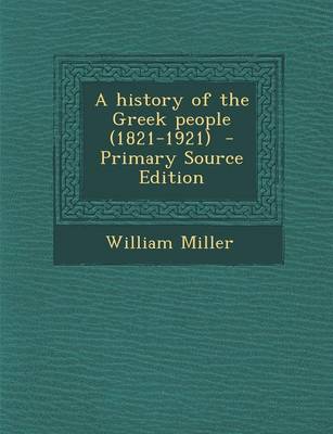 Book cover for A History of the Greek People (1821-1921) - Primary Source Edition