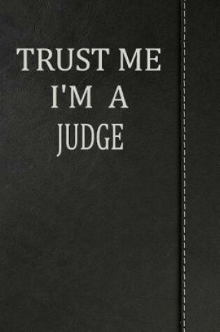 Cover of Trust Me I'm a Judge