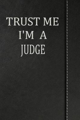 Book cover for Trust Me I'm a Judge