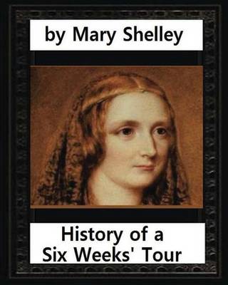 Book cover for History of a Six Weeks' Tour (1817), by Mary Wollstonecraft Shelley (novel)