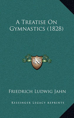 Book cover for A Treatise on Gymnastics (1828)