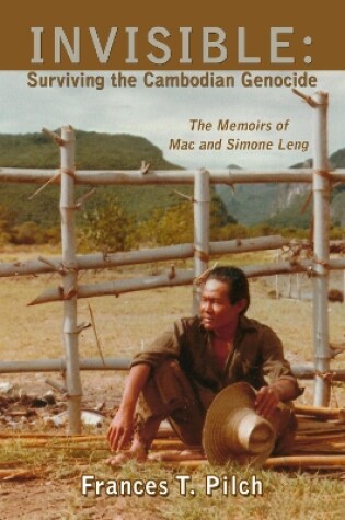 Cover of INVISIBLE: Surviving the Cambodian Genocide