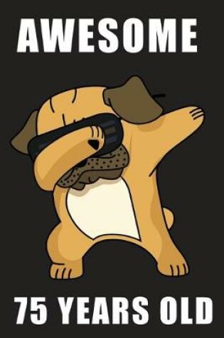 Cover of Awesome 75 Years Old Dabbing Pug