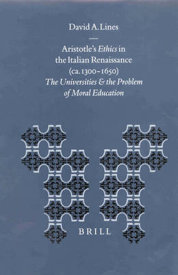 Cover of Aristotle's Ethics in the Italian Renaissance (ca. 1300-1650)