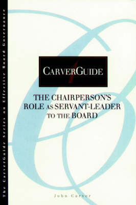 Cover of Chairperson's Role as Servant-Leader to the Board