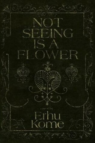 Cover of Not Seeing Is A Flower