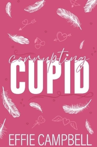 Cover of Corrupting Cupid