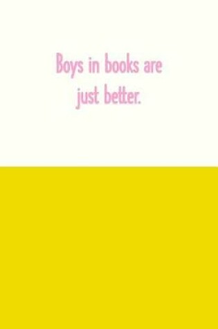 Cover of Boys in Books Are Just Better