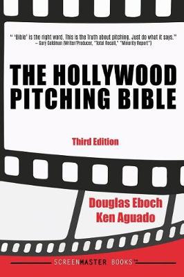 Book cover for The Hollywood Pitching Bible