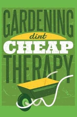 Cover of Gardening Dirt Cheap Therapy