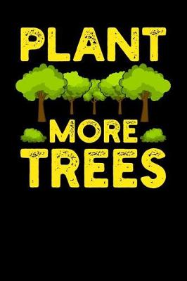 Book cover for Plant More Trees