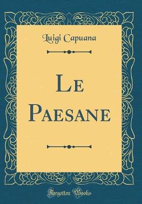 Book cover for Le Paesane (Classic Reprint)