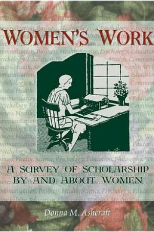 Cover of Women's Work: A Survey of Scholarship by and about Women