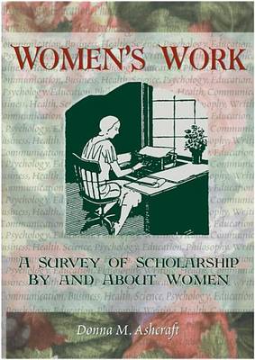 Book cover for Women's Work: A Survey of Scholarship by and about Women