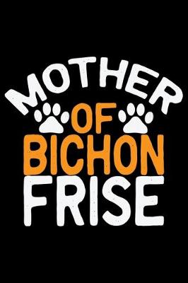 Book cover for Mother Of Bichon Frise