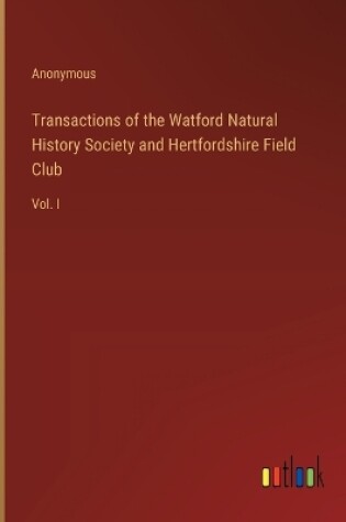 Cover of Transactions of the Watford Natural History Society and Hertfordshire Field Club