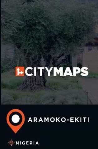 Cover of City Maps Aramoko-Ekiti Nigeria