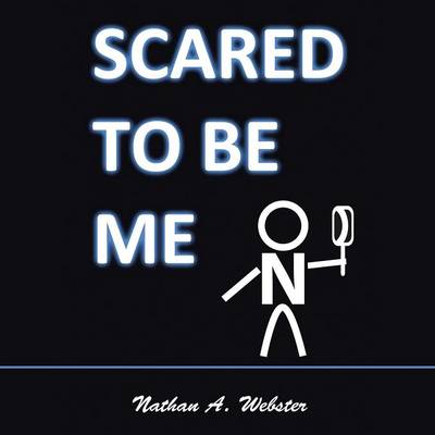 Cover of Scared to Be Me