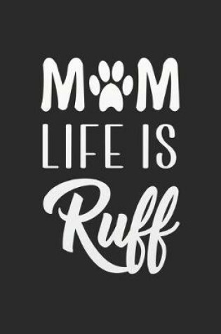 Cover of Mom Life Is Ruff