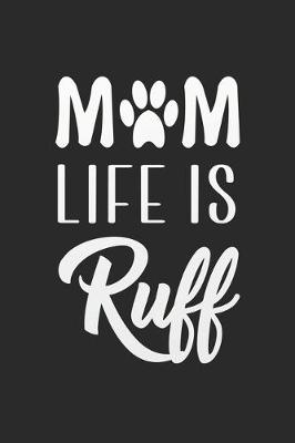 Book cover for Mom Life Is Ruff
