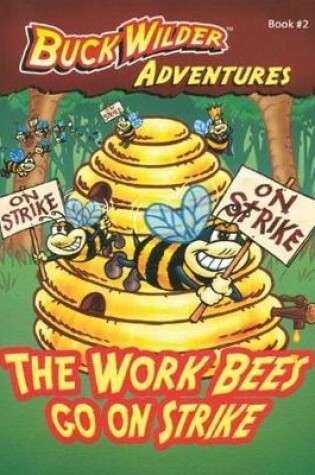 Cover of The Work Bees Go On Strike