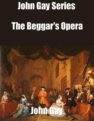 Book cover for John Gay Series: The Beggar's Opera