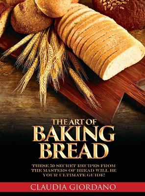 Book cover for The Art of Baking Bread