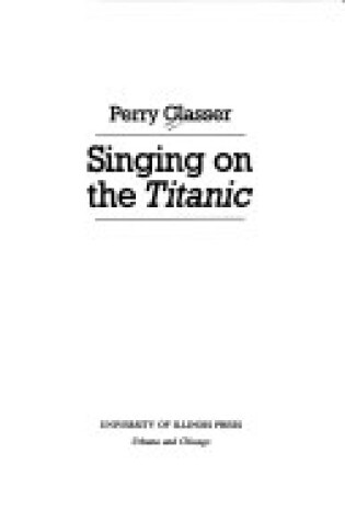 Cover of Singing on Titanic CB