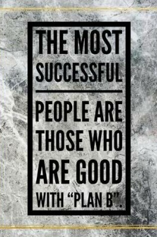 Cover of The most successful people are those who are good with "plan B".