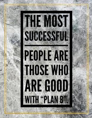 Book cover for The most successful people are those who are good with "plan B".