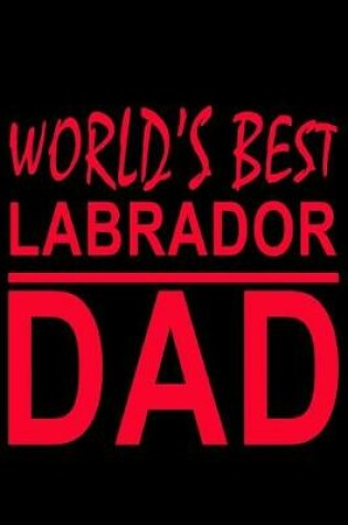 Cover of World's Best Labrador Dad