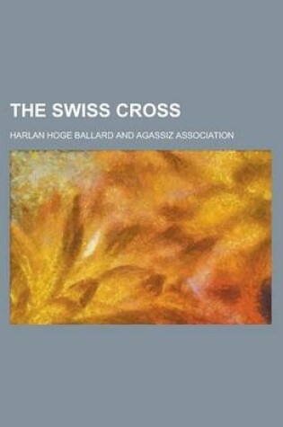 Cover of The Swiss Cross Volume 4-5