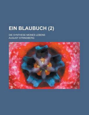 Book cover for Ein Blaubuch (2); Die Synthese Meines Lebens