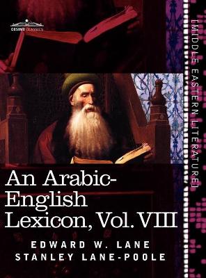 Book cover for An Arabic-English Lexicon (in Eight Volumes), Vol. VIII