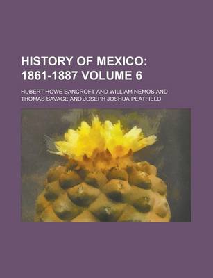 Book cover for History of Mexico Volume 6