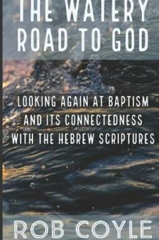 Cover of The Watery Road to God